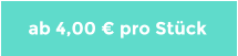 ab 4,00 € pro Stück