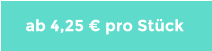 ab 4,25 € pro Stück
