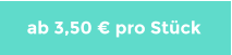 ab 3,50 € pro Stück