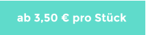 ab 3,50 € pro Stück